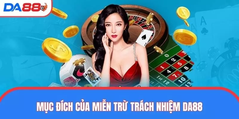 Miễn trừ trách nhiệm và mục đích hướng tới khi thiết lập nên