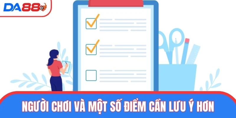 Người chơi và một số điểm cần lưu ý hơn