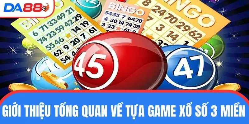 Giới thiệu tổng quan về tựa game xổ số 3 miền