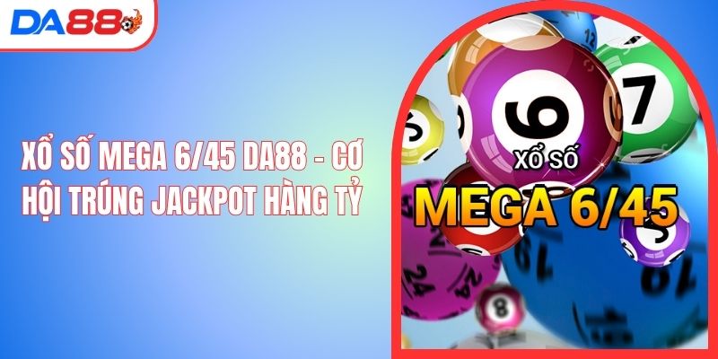 xo so mega 6 45